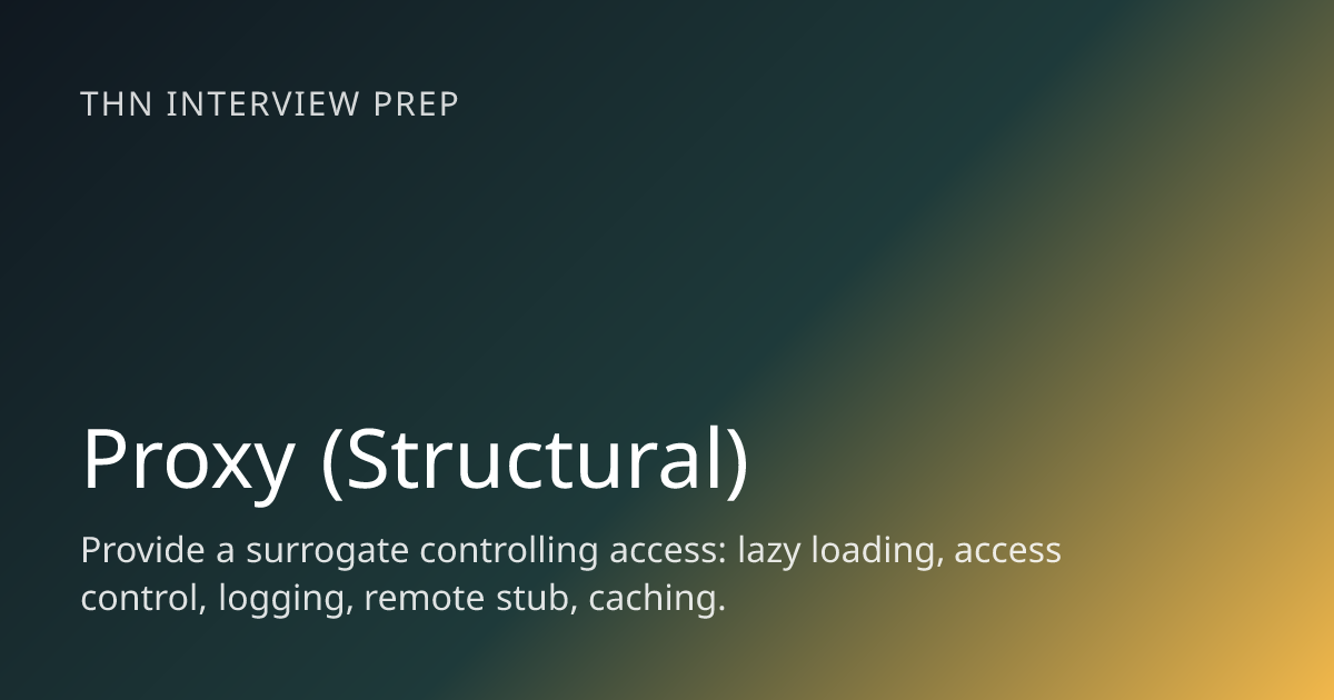 Proxy (Structural) | THN Interview Prep